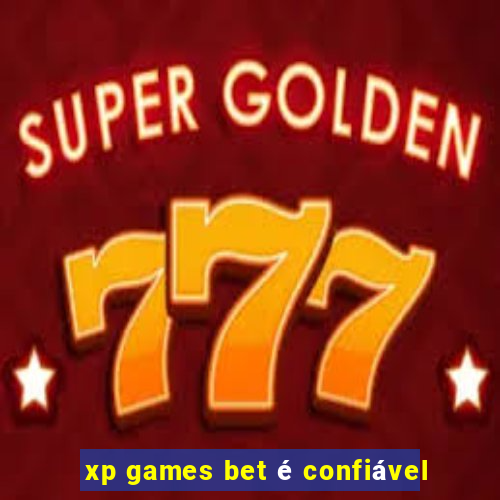 xp games bet é confiável